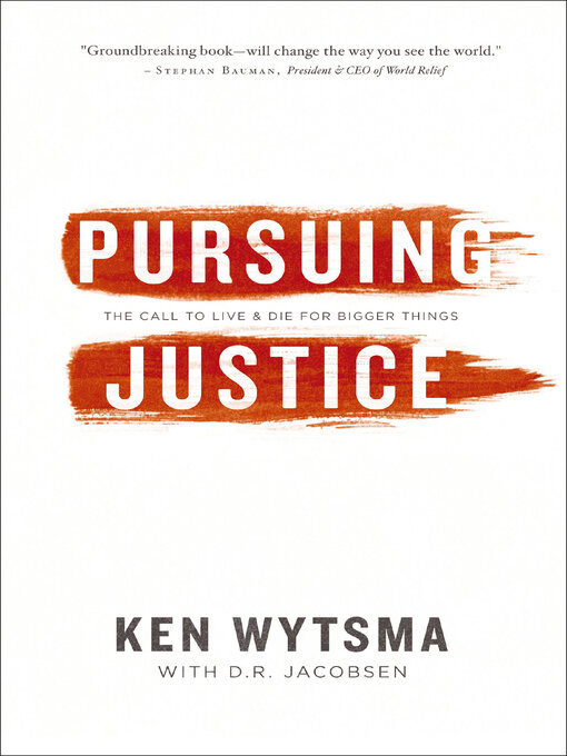 Title details for Pursuing Justice by Ken Wytsma - Available